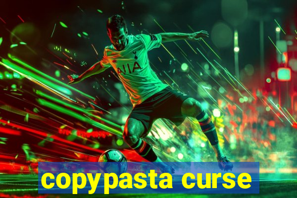 copypasta curse